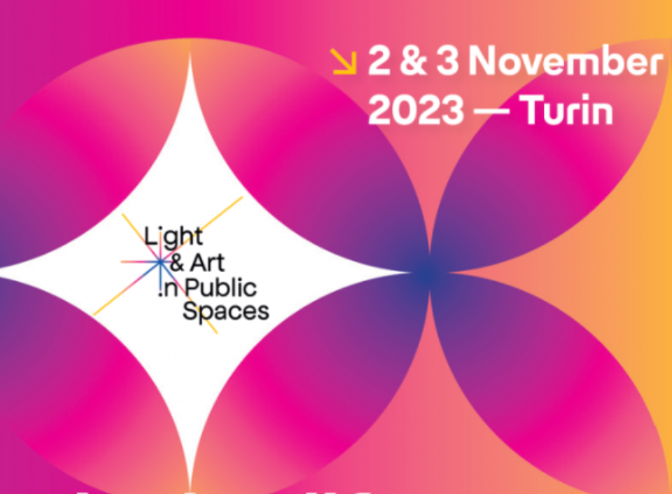Read more about the article Registration Open for Bringing Life to Public Spaces with Light Art, Turin – 2-3 Nov 2023